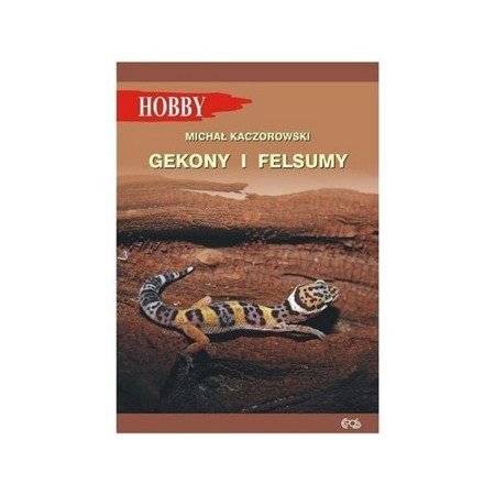 Książka "Gekony i felsumy", wyd. Egros "Gekony i felsumy" wyd. Egros
